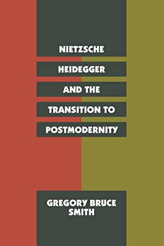 Stock image for Nietzsche, Heidegger, and the Transition to Postmodernity for sale by Blackwell's