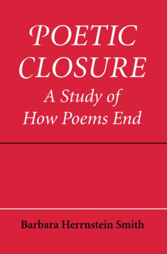 9780226763439: Poetic Closure: A Study of How Poems End