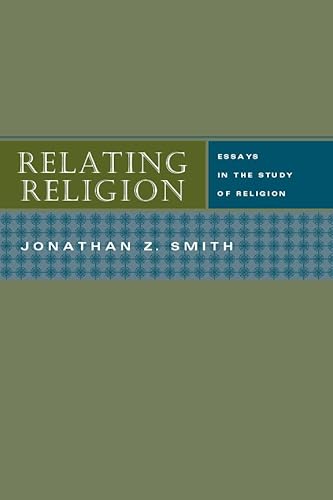 9780226763873: Relating Religion: Essays in the Study of Religion