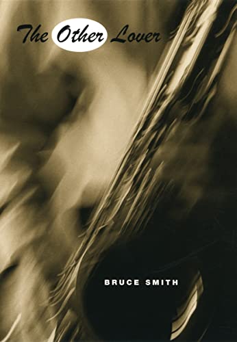 The Other Lover (Phoenix Poets) (9780226764085) by Smith, Bruce