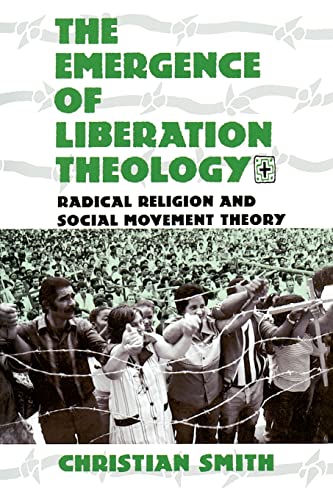 Stock image for The Emergence of Liberation Theology: Radical Religion and Social Movement Theory for sale by Open Books