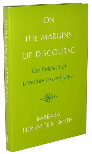 9780226764528: On the margins of discourse: The relation of literature to language