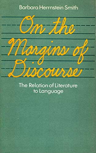 Stock image for On the Margins of Discourse: Relation of Literature to Language for sale by Priceless Books