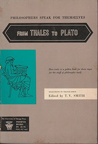 Stock image for From Thales to Plato (Philosophers Speak for Themselves) for sale by Antiquariaat Schot