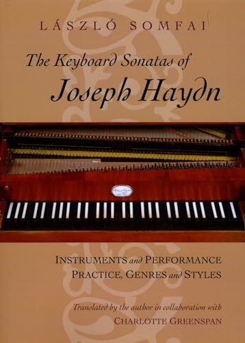 Imagen de archivo de The Keyboard Sonatas of Joseph Haydn: Instruments and Performance Practice, Genres and Styles a la venta por Books Unplugged