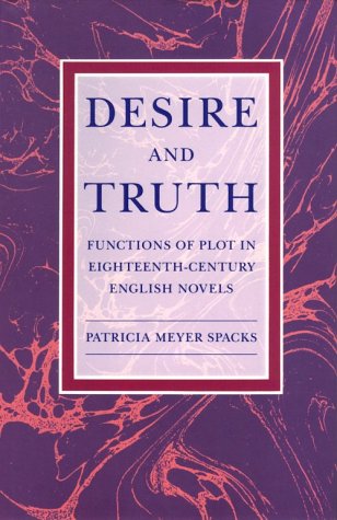 Beispielbild fr Desire and Truth: Functions of Plot in Eighteenth-Century English Novels zum Verkauf von Wonder Book