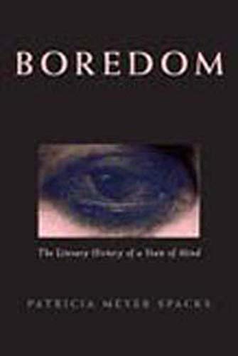 Beispielbild fr Boredom : The Literary History of a State of Mind zum Verkauf von Better World Books