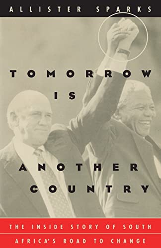 Beispielbild fr Tomorrow Is Another Country : The Inside Story of South Africa's Road to Change zum Verkauf von Better World Books