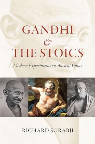 Beispielbild fr Gandhi and the Stoics: Modern Experiments on Ancient Values zum Verkauf von Booklegger's Fine Books ABAA