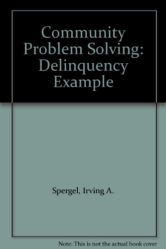 Stock image for Community Problem Solving the Delinquency Example for sale by Mythos Center Books