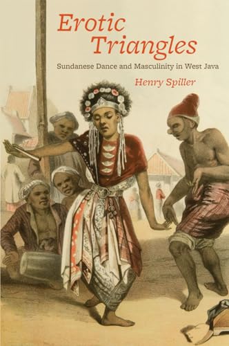 Stock image for Erotic Triangles: Sundanese Dance and Masculinity in West Java (Chicago Studies in Ethnomusicology) for sale by Strand Book Store, ABAA