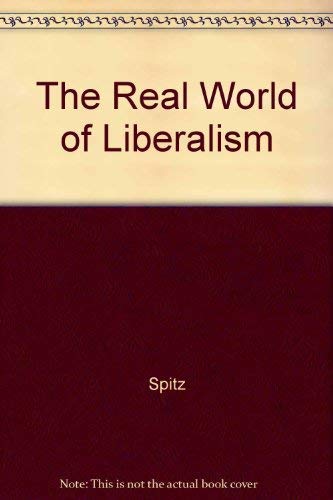 Imagen de archivo de The Real World of Liberalism a la venta por Wonder Book