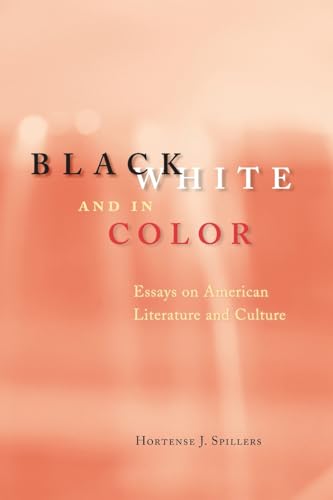 Stock image for Black, White, and in Color : Essays on American Literature and Culture for sale by Better World Books: West