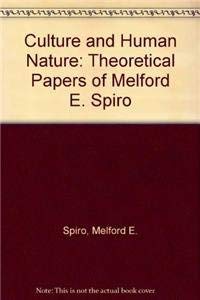 Beispielbild fr Culture and Human Nature : Theoretical Papers of Melford E. Spiro zum Verkauf von Better World Books