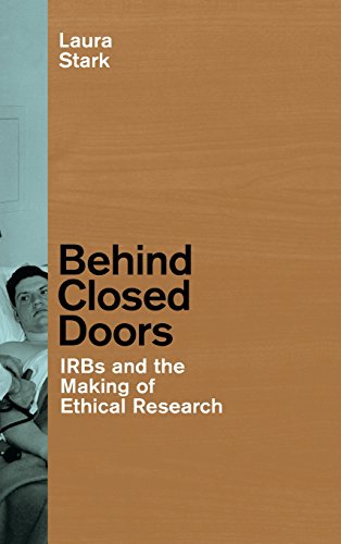 9780226770864: Behind Closed Doors: IRBs and the Making of Ethical Research (Morality and Society Series)