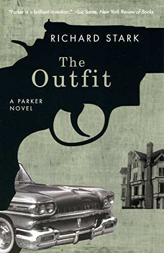 Imagen de archivo de The Outfit: A Parker Novel (Parker Novels) a la venta por HPB-Ruby