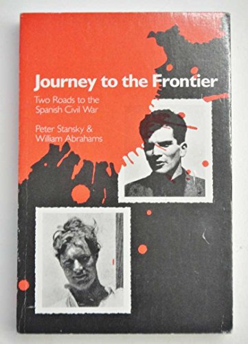 9780226771113: Journey to the Frontier: Two Roads to the Spanish Civil War