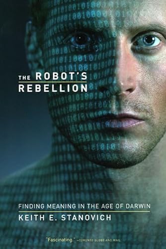 Imagen de archivo de The Robot's Rebellion: Finding Meaning in the Age of Darwin a la venta por SecondSale