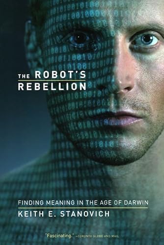 9780226771250: The Robot's Rebellion: Finding Meaning in the Age of Darwin