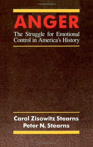 Stock image for Anger : The Struggle for Emotional Control in America's History for sale by Better World Books