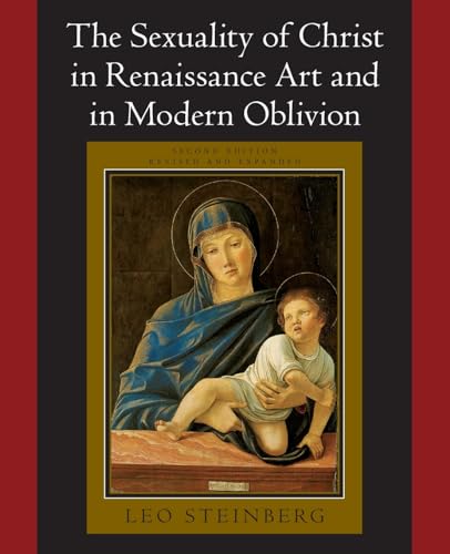 Imagen de archivo de The Sexuality of Christ in Renaissance Art and in Modern Oblivion a la venta por The Maryland Book Bank
