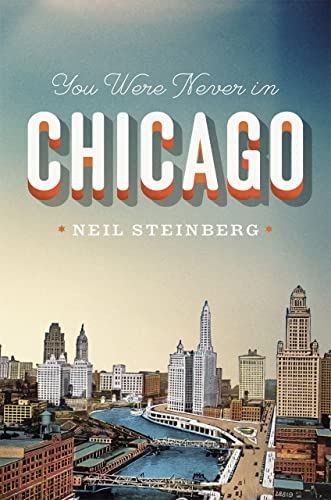 Stock image for You Were Never in Chicago for sale by Better World Books