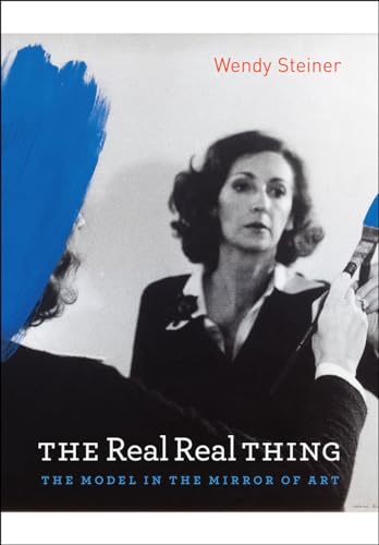 Stock image for The Real Real Thing: The Model in the Mirror of Art for sale by Wonder Book