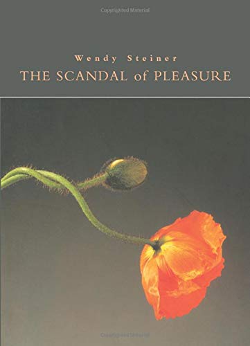 Beispielbild fr The Scandal of Pleasure: Art in an Age of Fundamentalism zum Verkauf von Wonder Book