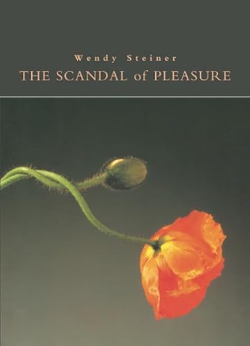 Stock image for The Scandal of Pleasure: Art in an Age of Fundamentalism for sale by SecondSale
