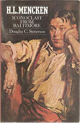 Imagen de archivo de H.L. Mencken: Iconoclast from Baltimore a la venta por HPB-Diamond