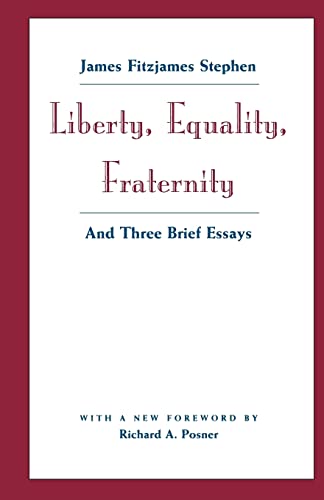Imagen de archivo de Liberty, Equality, Fraternity: And Three Brief Essays a la venta por Goodwill Books
