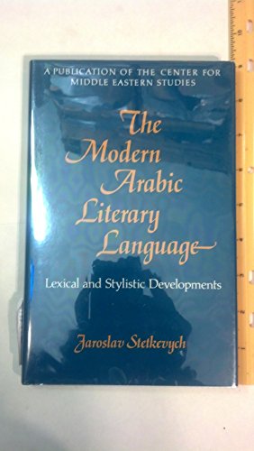 Imagen de archivo de Modern Arabic Literary Language : Lexical and Stylistic Developments a la venta por Better World Books: West