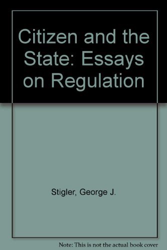 Stock image for The Citizen and the State: Essays on Regulation for sale by ThriftBooks-Atlanta
