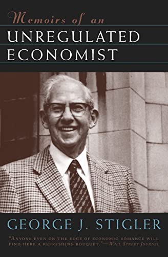 9780226774404: Memoirs of an Unregulated Economist