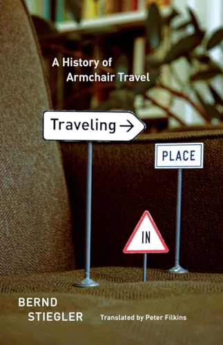 9780226774671: Traveling in Place: A History of Armchair Travel [Idioma Ingls]