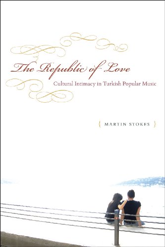 

Republic of Love : Cultural Intimacy in Turkish Popular Music