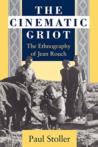 Imagen de archivo de Cinematic Griot: The Ethnography of Jean Rouch a la venta por Montana Book Company