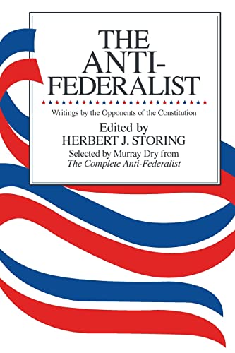 9780226775654: The Anti-Federalist: An Abridgment of The Complete Anti-Federalist