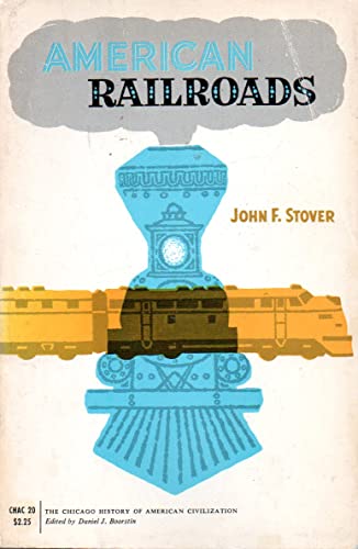 9780226776552: American Railroads