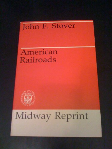 9780226776569: American Railroads