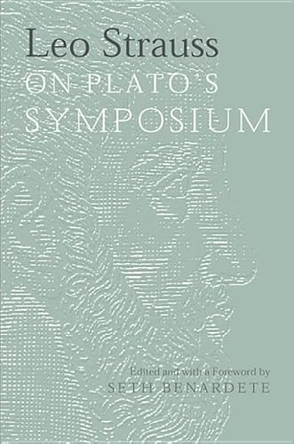 9780226776859: Leo Strauss On Plato's Symposium