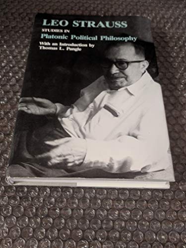 STUDIES IN PLATONIC POLITICAL PHILOSOPHY - Strauss, Leo