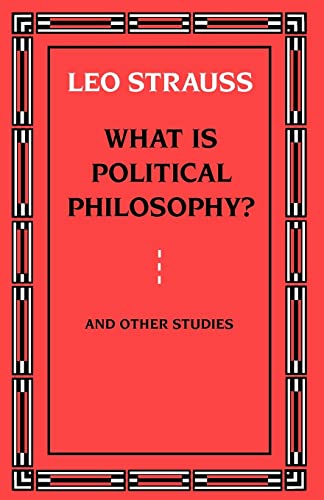 Stock image for What Is Political Philosophy? and Other Studies (Univ of Chicago PR) for sale by A Cappella Books, Inc.
