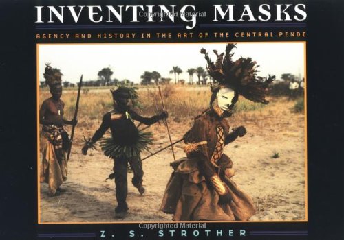 Stock image for Inventing Masks: Agency and History in the Art of the Central Pende for sale by Friends of  Pima County Public Library