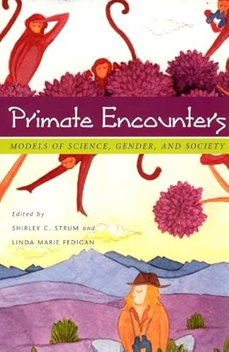 9780226777559: Primate Encounters: Models of Science, Gender, and Society