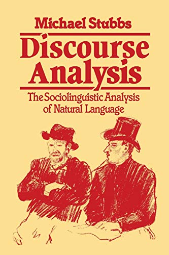 Discourse Analysis: The Sociolinguistic Analysis of Natural Language (Language in Society)