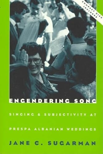 Stock image for Engendering Song: Singing and Subjectivity at Prespa Albanian Weddings (Volume 1997) (Chicago Studies in Ethnomusicology) for sale by -OnTimeBooks-