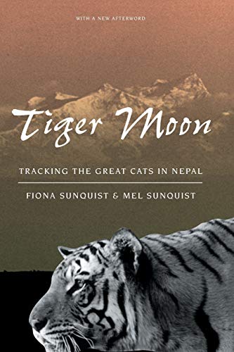 9780226779973: Tiger Moon: Tracking the Great Cats in Nepal