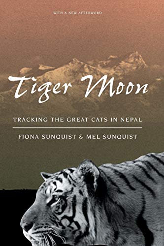 Stock image for Tiger Moon: Tracking the Great Cats of Nepal for sale by Riverby Books