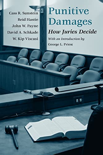 Punitive Damages: How Juries Decide (9780226780153) by Sunstein, Cass R.; Hastie, Reid; Payne, John W.; Schkade, David A.; Viscusi, W. Kip
